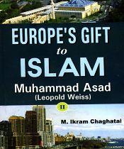 Europe's Gift to Islam: Muhammad Adad (Leopold Weiss); 2 Volumes / Chaghatai, M. Ikram (Ed.)