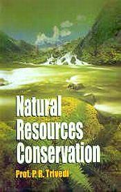 Natural Resources Conservation / Trivedi, P.R. (Prof.)