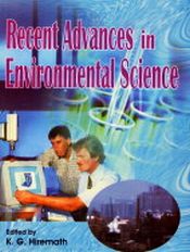 Recent Advances in Environmental Science / Hiremath, K.G. (Ed.)