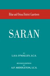 Bihar and Orissa District Gazetteers: Saran / O'Malley, L.S.S. 