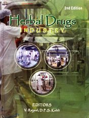 Herbal Drugs Industry, 2nd Edition / Rajpal, V. & Kohli, D.P.S. (Eds.)