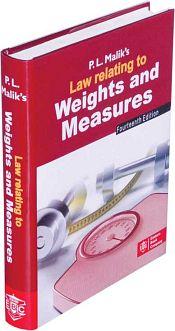 Law Relating to Weights and Measures (Updated 14th Edition) / Malik, P.L. 