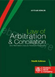 Law of Arbitration and Conciliation (10th Edition) / Singh, Avtar (Dr.)