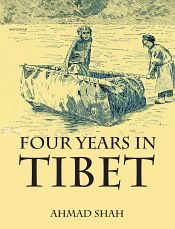 Four Years in Tibet / Shah, Ahmed 