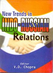 New Trends in Indo-Russian Relations / Chopra, V.D. 