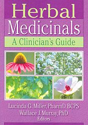 Herbal Medicinals: A Clinician's Guide / Miller, Lucinda & Murray, Wallace 