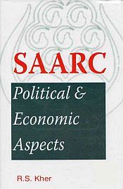 SAARC: Political and Economic Aspects / Kher, R.S. 