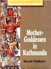 Mother-Goddesses in Kathmandu / Tachikawa, Musashi 