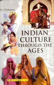 Indian Culture through The Ages; 2 Volumes / Venkateshwara, S.V. 