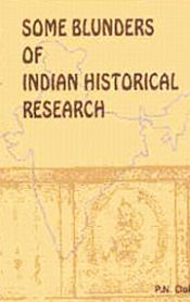 Some Blunders of Indian Historical Research / Oak, P.N. 
