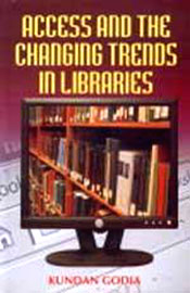 Access and the Changing Trends in Libraries / Godia, Kundan 