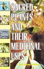 Sacred Plants and their Medicinal Uses / Dhiman, Anil Kumar 