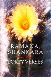 Ramana, Shankara and the Forty Verses: The Essential Teachings of Advaita / Ramana Maharishi & Sankara 