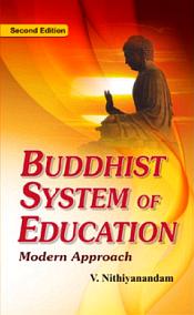 Buddhist System of Education: Modern Approach (2nd Edition) / Nithiyanandam, V. 