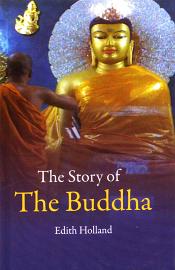 The Story of the Buddha / Holland, Edith 