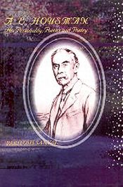 A.E. Housman: His Personality, Poetics and Poetry / Sanyal, Paritosh 