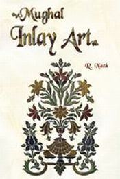 Mughal Inlay Art / Nath, R. 