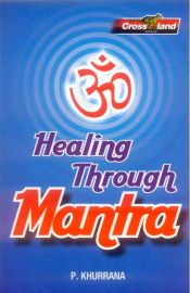 Healing through Mantra / Khurrana, P. 