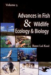 Advances in Fish and Wildlife Ecology and Biology, 7 Volumes / Kaul, Bansi Lal (Ed.)