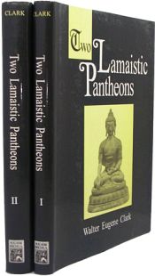 Two Lamaistic Pantheons: From Materials Collected by the Late Baron A.Von Stael-Holstein; 2 Volumes / Clark, Walter Eugene (Ed.)