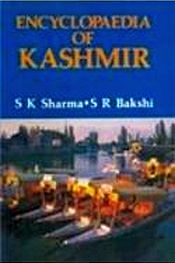 Encyclopaedia of Kashmir; 10 Volumes / Sharma, S.K. & Bakshi, S.R. (Eds.)