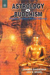 Astrology in Buddhism: Buddhist Practice to Modern Astrology / Shaneman, Jhampa & Angel, Jan V. 