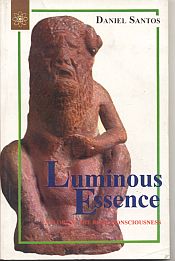 Luminous Essence: Exploring the Body Consciousness / Santos, Daniel 