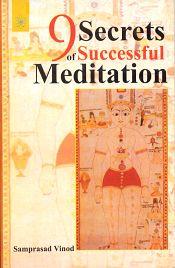 9 Secrets of Successful Meditation / Vinod, Samprasad 