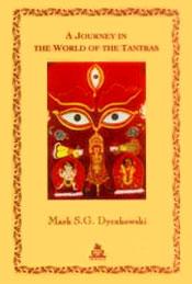 A Journey in the World of the Tantras / Dyczkowski, Mark S.G. 