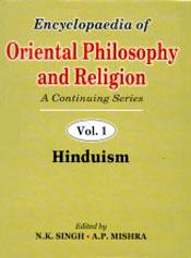 Encyclopaedia of Oriental Philosophy and Religion; 16 Volumes / Singh, N.K. & Mishra, A.P. (Eds.)