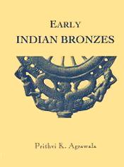 Early Indian Bronzes / Agrawala, Prithvi K. 