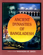 Ancient Dynasties of Bangladesh / Singh, Nagendra Kumar (Ed.)