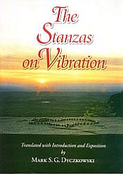 The Stanzas on Vibration: The Spandakarika with Four Commentaries (Translated with an Introduction and Exposition) / Dyczkowski, Mark S.G. 