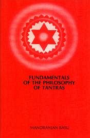 Fundamentals of the Philosophy of Tantras / Basu, Manoranjan 