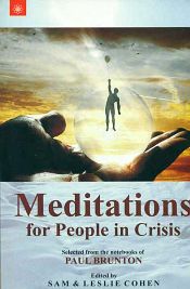 Meditations for People in Crisis / Brunton, Paul; Cohen, Sam & Cohen, Leslie 