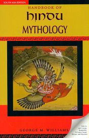 Handbook of Hindu Mythology / Williams, George M. 