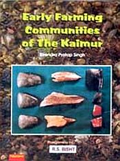 Early Farming Communities of the Kaimur: Excavations at Senuwar; 2 Volumes / Singh, Birendra Pratap 