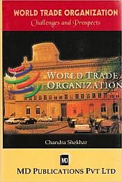 World Trade Organization: Challenges and Prospects / Shekhar, Chandra 