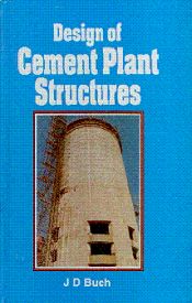 Design of Cement Plant Structures / Buch, J.D. 