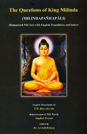 The Questions of King Milinda (Milindapanhapali): Romanised Pali Text with English Translation and Notes (2 Volumes) / Rhys Davids, T.W. (Tr.)