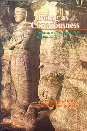 Being As Consciousness: Yogacara Philosophy of Buddhism / Tola, Fernando & Dragonetti, Carmen 