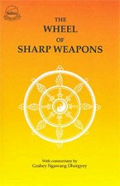 Wheel of Sharp Weapons: A Mahayana Training of the Mind / Dharmarakshita 