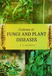 Outlines of Fungi and Plant Diseases / Bannett, F.T. 