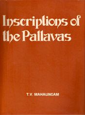 Inscriptions of the Pallavas / Mahalingam, T.V. 