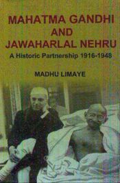 Mahatma Gandhi and Jawaharlal Nehru: A Historical Partnership 1916-1948; 4 Volumes / Limaye, Madhu 