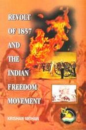 Revolt of 1857 and the Indian Freedom Movement / Mohan, K. 