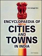 Encyclopaedia of Cities and Towns in India; 27 Volumes / Seshagiri, N. (Dr.) (Ed.)