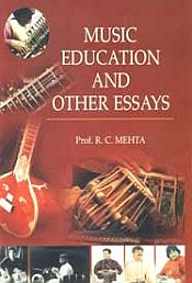 Music Education and Other Essays / Mehta, R.C. (Prof.)