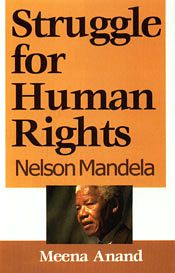 Struggle for Human Rights: Nelson Mandela / Anand, Meena 