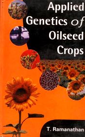 Applied Genetics of Oilseed Crops / Ramanathan, T. 